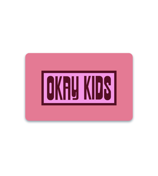 Okay Kids E-Gift Card